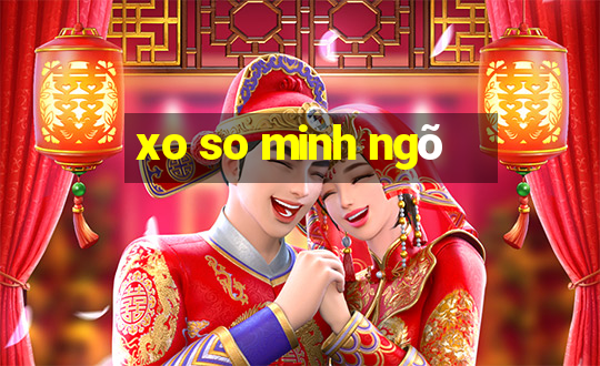 xo so minh ngõ