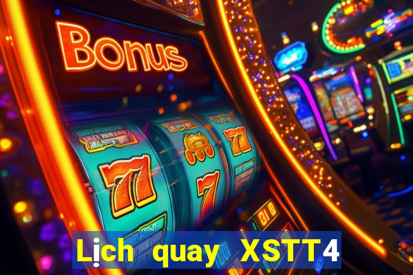 Lịch quay XSTT4 Thứ 6