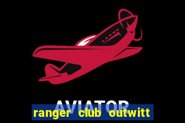 ranger club outwitt mod granny 3