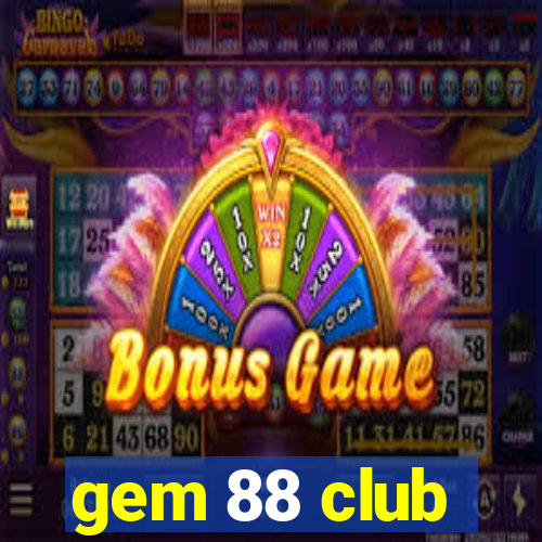 gem 88 club