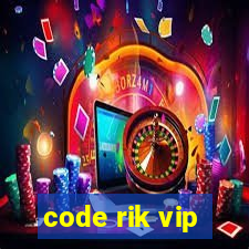 code rik vip