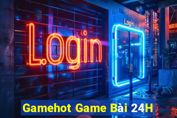 Gamehot Game Bài 24H