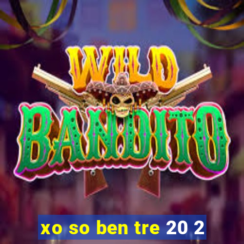 xo so ben tre 20 2