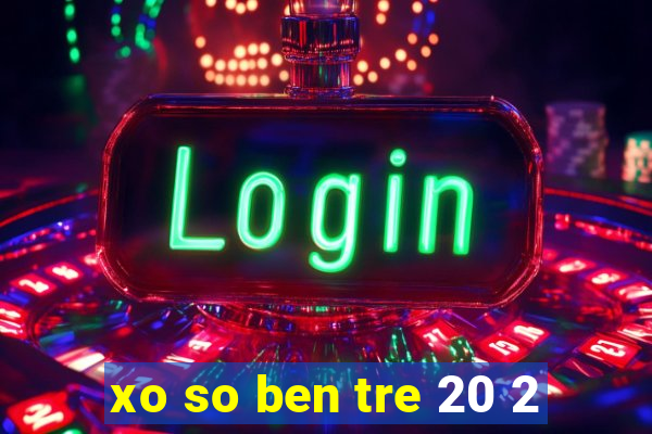 xo so ben tre 20 2