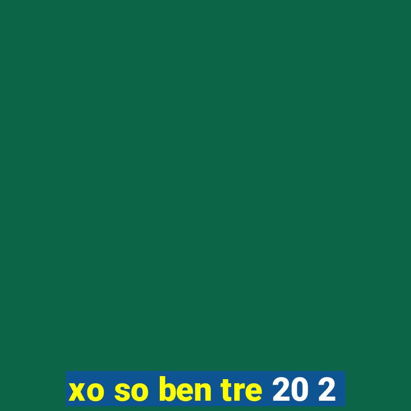 xo so ben tre 20 2