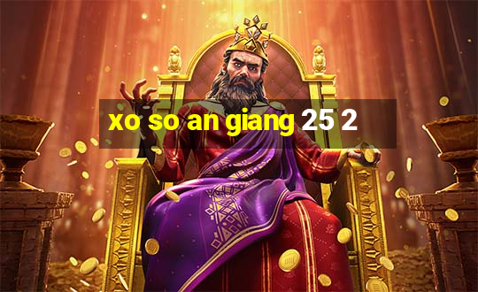 xo so an giang 25 2