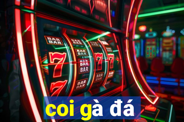 coi gà đá