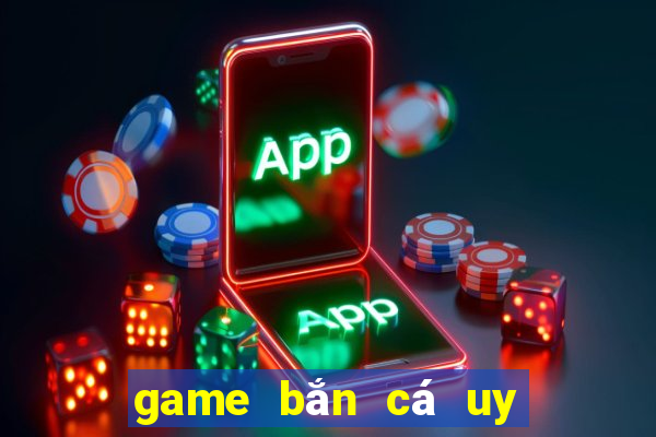 game bắn cá uy tín 2020