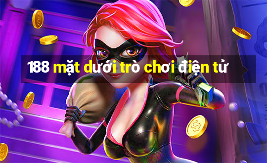 188 mặt dưới trò chơi điện tử