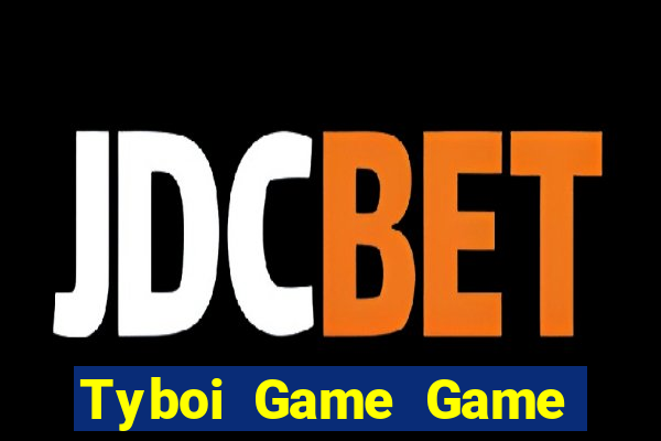 Tyboi Game Game Bài 2022