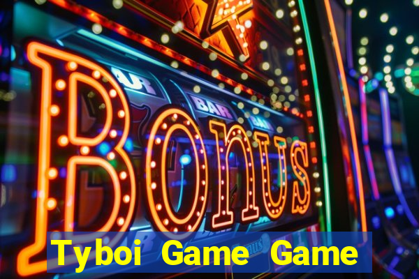 Tyboi Game Game Bài 2022