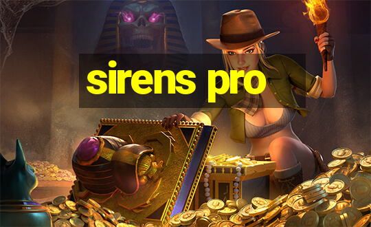 sirens pro