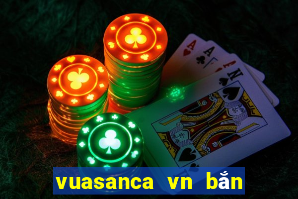 vuasanca vn bắn cá online