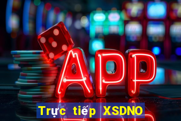 Trực tiếp XSDNO ngày 25