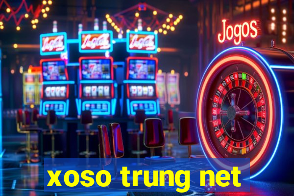 xoso trung net