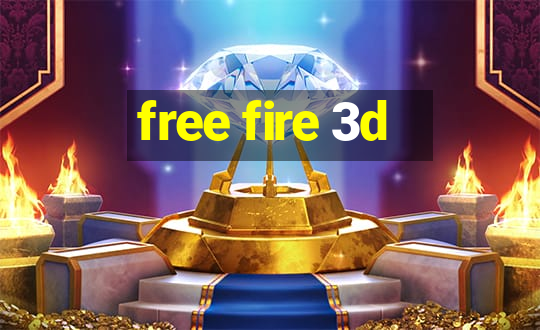 free fire 3d