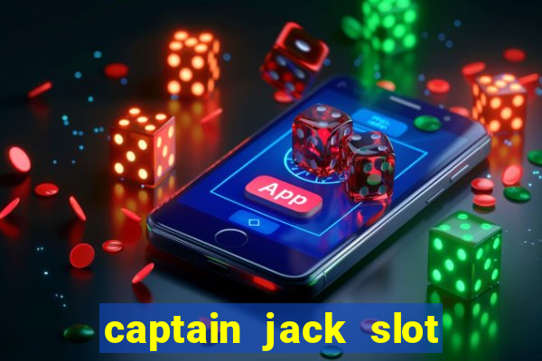 captain jack slot machine game