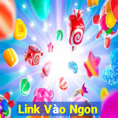 Link Vào Ngon