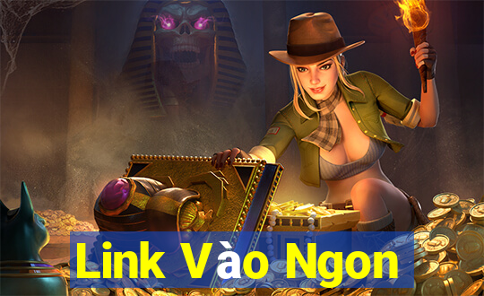 Link Vào Ngon