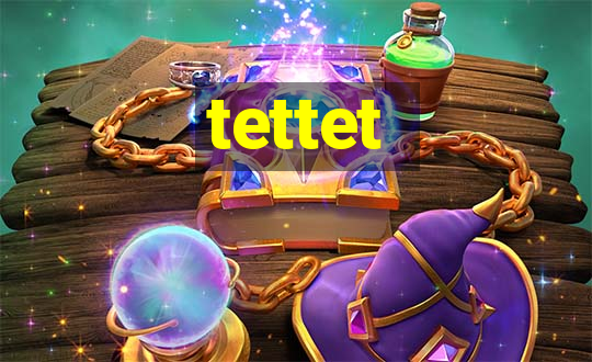 tettet