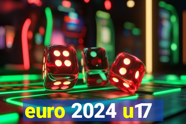 euro 2024 u17