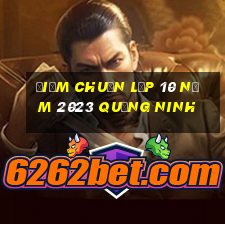 điểm chuẩn lớp 10 năm 2023 quảng ninh