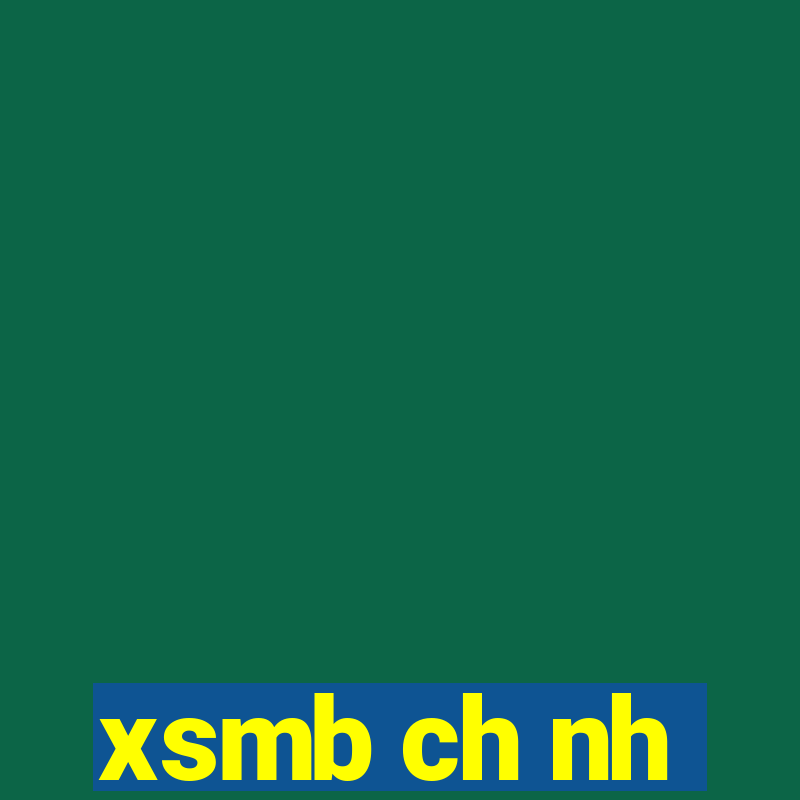 xsmb ch nh