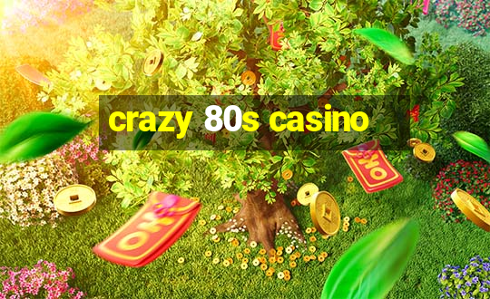 crazy 80s casino