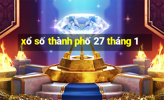 xổ số thành phố 27 tháng 1