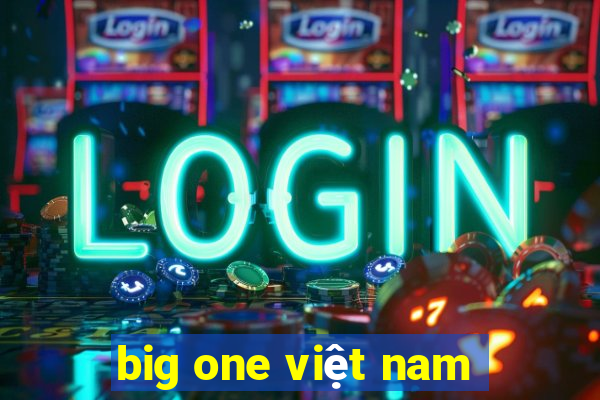 big one việt nam