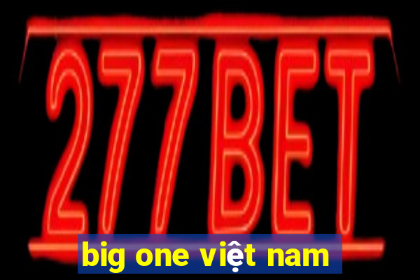 big one việt nam