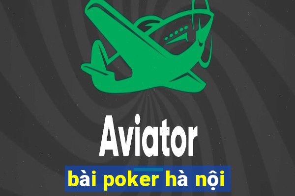 bài poker hà nội