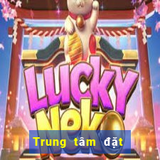 Trung tâm đặt cược sắm xổ số