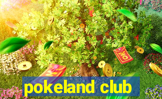 pokeland club