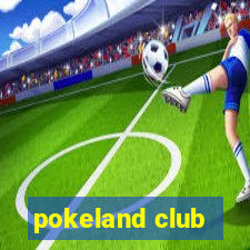 pokeland club