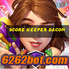 score keeper bacon