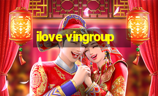 ilove vingroup