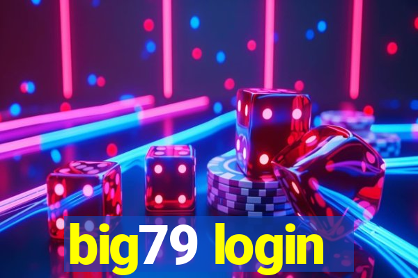 big79 login