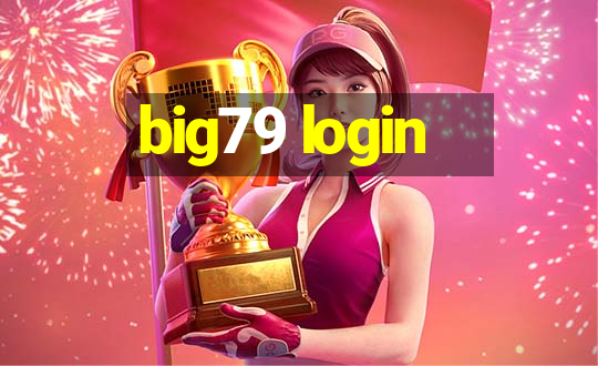 big79 login