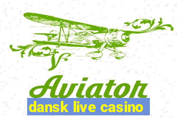 dansk live casino