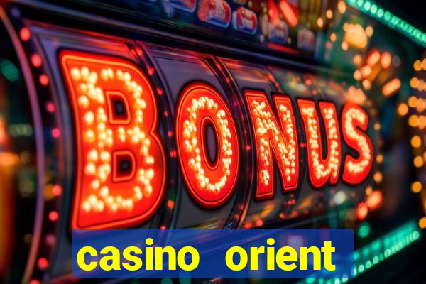 casino orient express avis