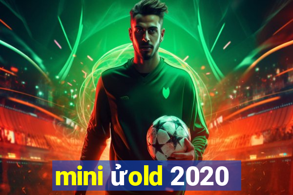 mini ửold 2020