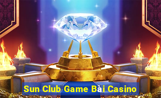 Sun Club Game Bài Casino