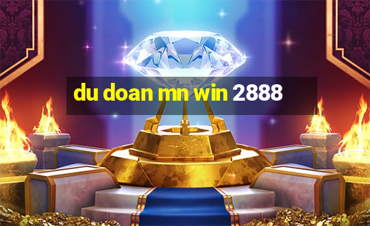 du doan mn win 2888