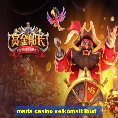 maria casino velkomsttilbud