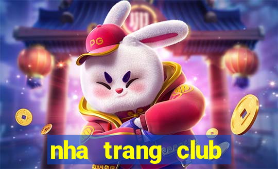 nha trang club sinh vat canh