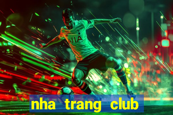 nha trang club sinh vat canh