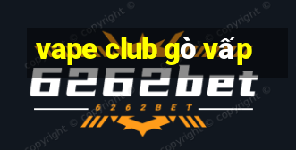 vape club gò vấp