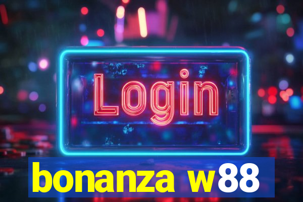 bonanza w88