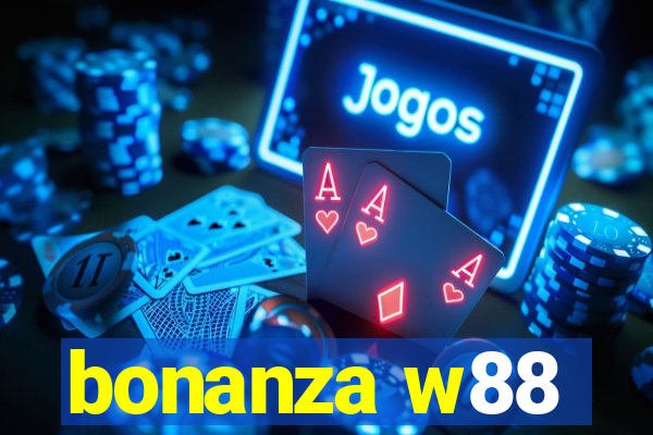 bonanza w88